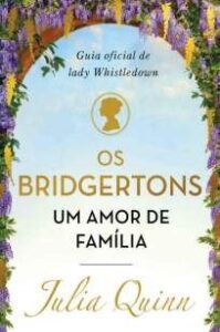 urlimagens.elivros.info2FJulia Quinn2FBaixar Livro Os Bridgertons um Amor de Familia Julia Quinn Em Epub Pdf Mobi Ou Ler Online medium