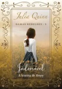urlimagens.elivros.info2FJulia Quinn2Fbaixar livro indomavel historia de henry damas rebeldes vol 3 julia quinn em epub pdf mobi ou ler online medium