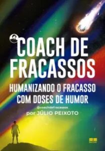 urlimagens.elivros.info2FJulio Peixoto2Fbaixar livro coach de fracassos julio peixoto em epub pdf mobi ou ler online medium