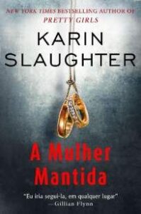 urlimagens.elivros.info2FKarin Slaughter2FBaixar Livro a Mulher Mantida Will Trent Vol 8 Karin Slaughter Em Epub Pdf Mobi Ou Ler Online medium