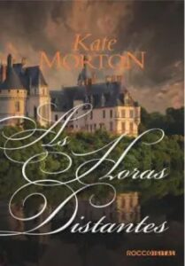 urlimagens.elivros.info2FKate Morton2Fbaixar livro as horas distantes kate morton em epub pdf mobi ou ler online medium