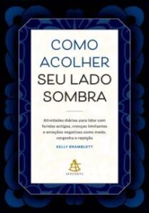 urlimagens.elivros.info2FKelly Bramblett2Fbaixar livro como acolher seu lado sombra kelly bramblett em epub pdf mobi ou ler online medium