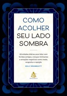 Como Acolher seu Lado Sombra