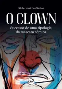 urlimagens.elivros.info2FKleber Jose dos Santos2Fbaixar livro clown sucessor de uma tipologia da mascara comica kleber jose dos santos em epub pdf mobi ou ler online medium