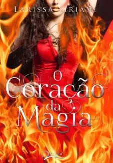O Coracao da Magia