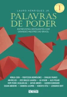 Palavras de Poder, Vol 1: Entrevistas Instigantes com Grandes Mestres do Brasil