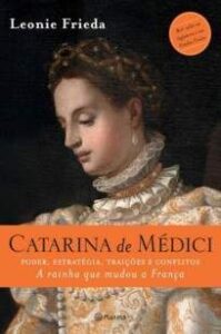 urlimagens.elivros.info2FLeonie Frieda2FBaixar Livro Catarina de Medici Leonie Frieda Em Epub Pdf Mobi Ou Ler Online medium