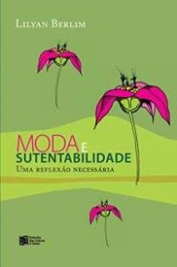 urlimagens.elivros.info2FLilyan Berlim2FBaixar Livro Moda e Sustentabilidade uma Reflexao Necessaria Lilyan Berlim Em Epub Pdf Mobi Ou Ler Online medium