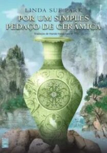 urlimagens.elivros.info2FLinda Sue Park2Fbaixar livro por um simples pedaco de ceramica linda sue park em epub pdf mobi ou ler online medium