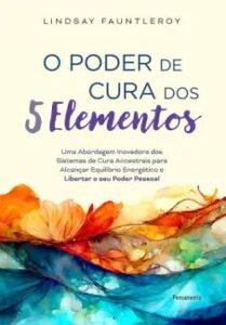 urlimagens.elivros.info2FLindsay Fauntleroy2Fbaixar livro poder de cura dos 5 elementos lindsay fauntleroy em epub pdf mobi ou ler online medium