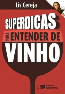 Superdicas para Entender de Vinho