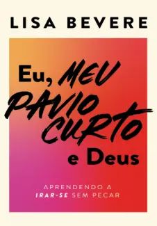 Eu, Meu Pavio Curto e Deus