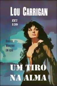 urlimagens.elivros.info2FLou Carrigan2FBaixar Livro um Tiro Na Alma Brigitte Montfort Vol 139 Lou Carrigan Em Epub Pdf Mobi Ou Ler Online medium