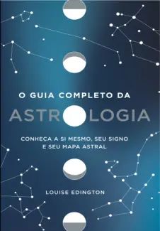 O guia Completo da Astrologia