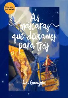 As Máscaras que Deixamos para trás