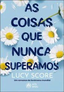 urlimagens.elivros.info2FLucy Score2Fbaixar livro as coisas que nunca superamos lucy score em epub pdf mobi ou ler online medium
