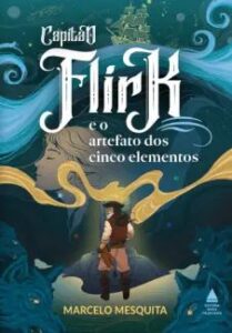 urlimagens.elivros.info2FMarcelo Mesquita2Fbaixar livro capitao flirk artefato dos cinco elementos marcelo mesquita em epub pdf mobi ou ler online medium