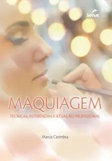 Maquiagem: Técnicas, Referências e Atuação Profissional