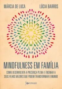 urlimagens.elivros.info2FMarcia de Luca e Lucia Barros2Fbaixar livro mindfulness em familia marcia de luca lucia barros em epub pdf mobi ou ler online medium