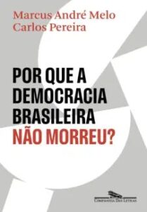 urlimagens.elivros.info2FMarcus Andre Melo2Fbaixar livro por que democracia brasileira nao morreu marcus andre melo em epub pdf mobi ou ler online medium