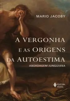 A Vergonha e as Origens da Autoestima