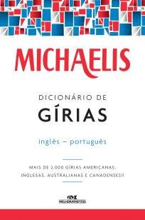 Michaelis Dicionário de Gírias Inglês-Português