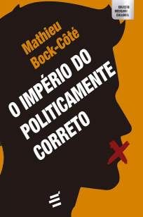 O Império do Politicamente Correto Nodrm