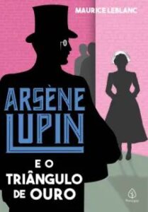 urlimagens.elivros.info2FMaurice Leblanc2Fbaixar livro arsene lupin triangulo de ouro maurice leblanc em epub pdf mobi ou ler online medium