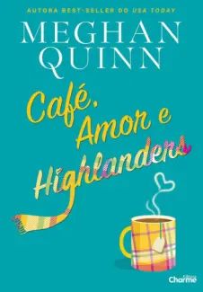 Café, Amor e Highlanders