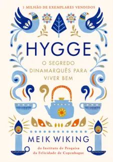 Hygge: O Segredo Dinamarquês para Viver bem