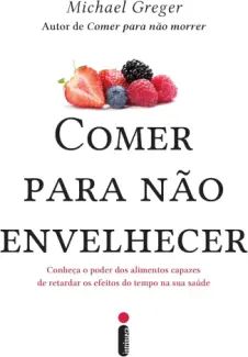 Comer para não Envelhecer