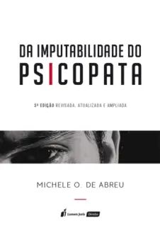 Da Imputabilidade do Psicopata