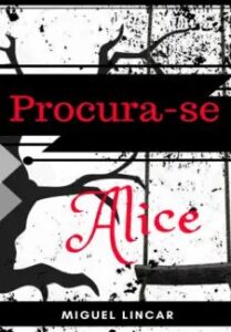 urlimagens.elivros.info2FMiguel Lincar2Fbaixar livro procura se alice miguel lincar em epub pdf mobi ou ler online medium
