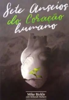 Os Sete Anseios do Coração Humano