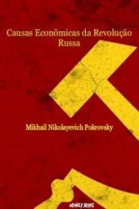 urlimagens.elivros.info2FMikhail Nikolayevich Pokrovsky2FBaixar Livro Causas Economicas da Revolucao Russa Mikhail Nikolayevich Pokrovsky Em Epub Pdf Mobi Ou Ler Online medium