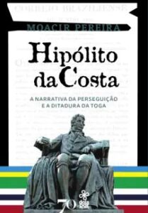 urlimagens.elivros.info2FMoacir Pereira2Fbaixar livro hipolito da costa narrativa da perseguicao ditadura da toga moacir pereira em epub pdf mobi ou ler online medium