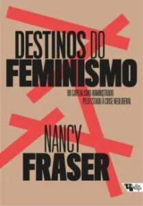 urlimagens.elivros.info2FNancy Freaser2Fbaixar livro destinos do feminismo do capitalismo administrado pelo estado crise neoliberal nancy freaser em epub pdf mobi ou ler online medium