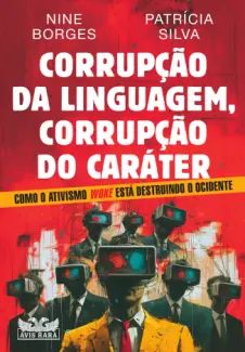 Corrupção da Linguagem, Corrupção do Caráter