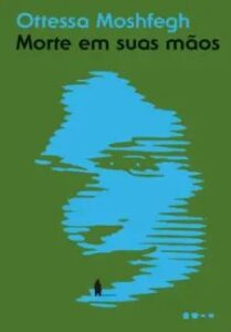 urlimagens.elivros.info2FOttessa Moshfegh2Fbaixar livro morte em suas maos ottessa moshfegh em epub pdf mobi ou ler online medium
