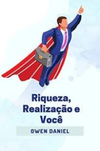 urlimagens.elivros.info2FOwen Daniel2FBaixar Livro Riqueza Realizacao e Voce Owen Daniel Em Epub Pdf Mobi Ou Ler Online medium