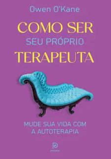 Como ser seu Próprio Terapeuta