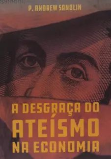 A Desgraça do Ateísmo na Economia