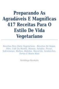 urlimagens.elivros.info2FParinbbago Mazokatto2FBaixar Livro 417 Receitas Vegetarianas Parinbbago Mazokatto Em Epub Pdf Mobi Ou Ler Online medium