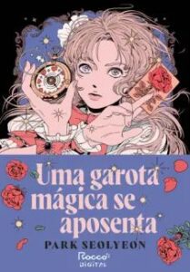 urlimagens.elivros.info2FPark Seolyeon2Fbaixar livro uma garota magica se aposenta park seolyeon em epub pdf mobi ou ler online medium