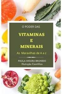 urlimagens.elivros.info2FPaula Moura Nutricao Cientifica2FBaixar Livro Vitaminas e Minerais as Maravilhas de a a Z Paula Moura Nutricao Cientifica Em Epub Pdf Mobi Ou Ler Online medium
