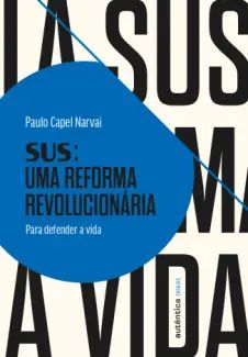 SUS: uma Reforma Revolucionária