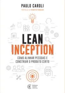 urlimagens.elivros.info2FPaulo Caroli2Fbaixar livro lean inception como alinhar pessoas construir produto certo paulo caroli em epub pdf mobi ou ler online medium