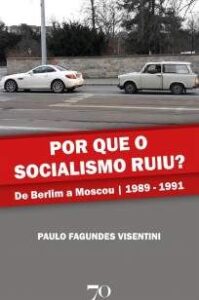 urlimagens.elivros.info2FPaulo Fagundes Visentini2FBaixar Livro Por que o Socialismo Ruiu de Berlim a Moscou 1989 1991 Paulo Fagundes Visentini Em Epub Pdf Mobi Ou Ler Online medium