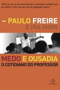 Medo e Ousadia: o Cotidiano do Professor