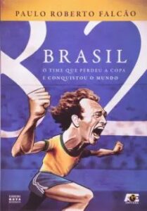 urlimagens.elivros.info2FPaulo Roberto Falcao2Fbaixar livro brasil 82 time que perdeu copa conquistou mundo paulo roberto falcao em epub pdf mobi ou ler online medium